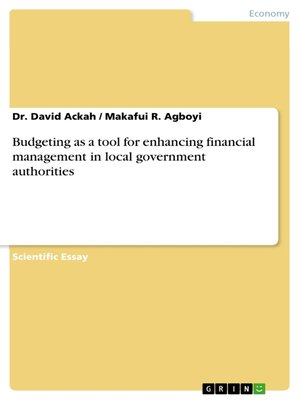 cover image of Budgeting as a tool for enhancing financial management in local government authorities